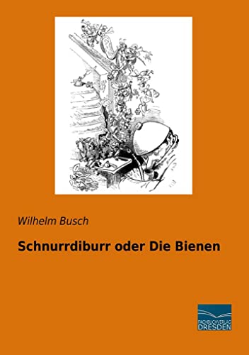 Schnurrdiburr oder Die Bienen von Fachbuchverlag Dresden